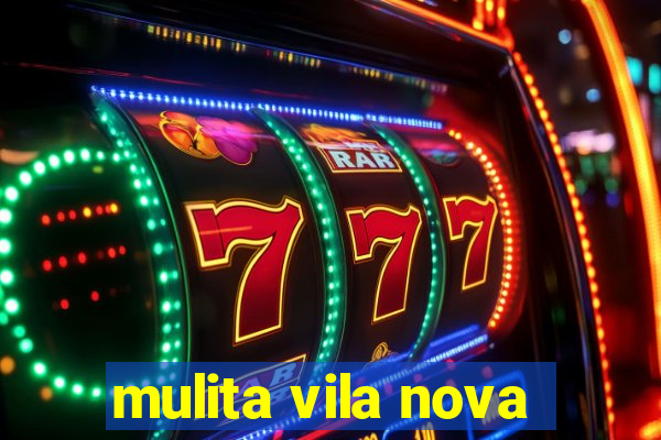 mulita vila nova